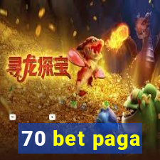 70 bet paga